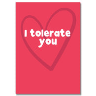 I Tolerate You Card